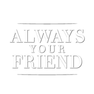 Always your Friend